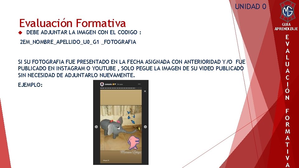 UNIDAD 0 Evaluación Formativa DEBE ADJUNTAR LA IMAGEN CON EL CODIGO : 2 EM_NOMBRE_APELLIDO_U