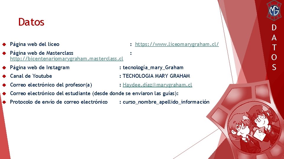 Datos Página web del liceo : https: //www. liceomarygraham. cl/ Página web de Masterclass