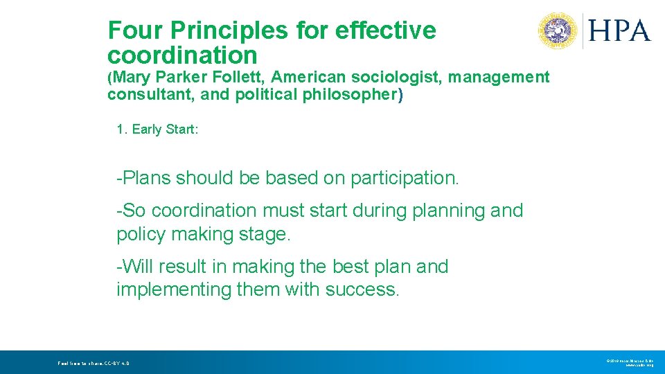 Four Principles for effective coordination (Mary Parker Follett, American sociologist, management consultant, and political Four Principles for effective coordination (Mary Parker Follett, American sociologist, management consultant, and political
