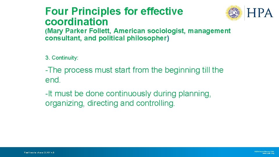 Four Principles for effective coordination (Mary Parker Follett, American sociologist, management consultant, and political Four Principles for effective coordination (Mary Parker Follett, American sociologist, management consultant, and political