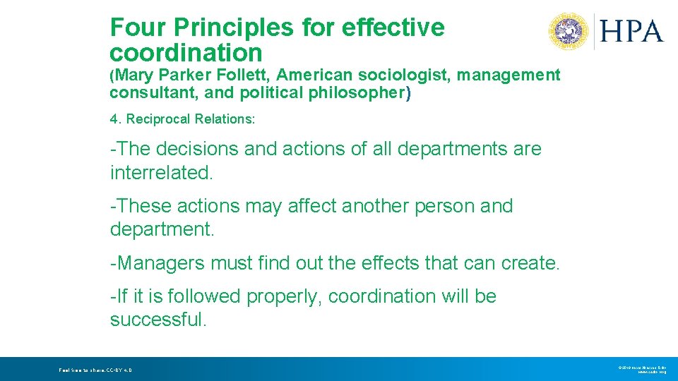 Four Principles for effective coordination (Mary Parker Follett, American sociologist, management consultant, and political Four Principles for effective coordination (Mary Parker Follett, American sociologist, management consultant, and political