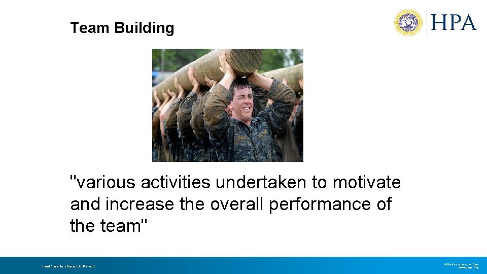 Team Building "various activities undertaken to motivate and increase the overall performance of the Team Building "various activities undertaken to motivate and increase the overall performance of the