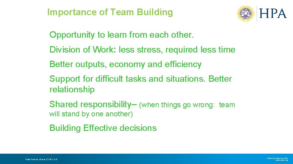 Importance of Team Building Opportunity to learn from each other. Division of Work: less Importance of Team Building Opportunity to learn from each other. Division of Work: less