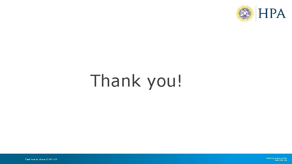 Thank you! Feel free to share. CC-BY 4. 0 © 2019 Ilham Akhsanu Ridlo Thank you! Feel free to share. CC-BY 4. 0 © 2019 Ilham Akhsanu Ridlo