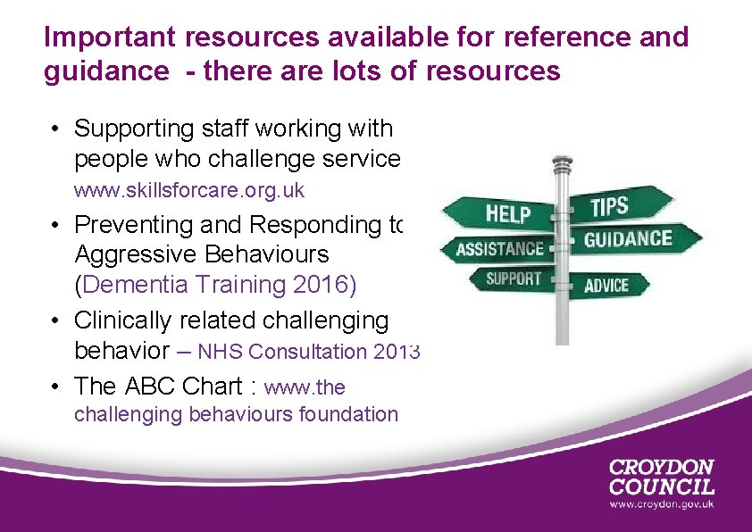 Important resources available for reference and guidance - there are lots of resources •