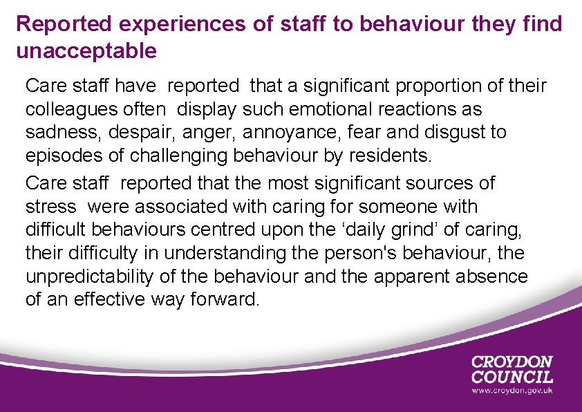 Reported experiences of staff to behaviour they find unacceptable Care staff have reported that