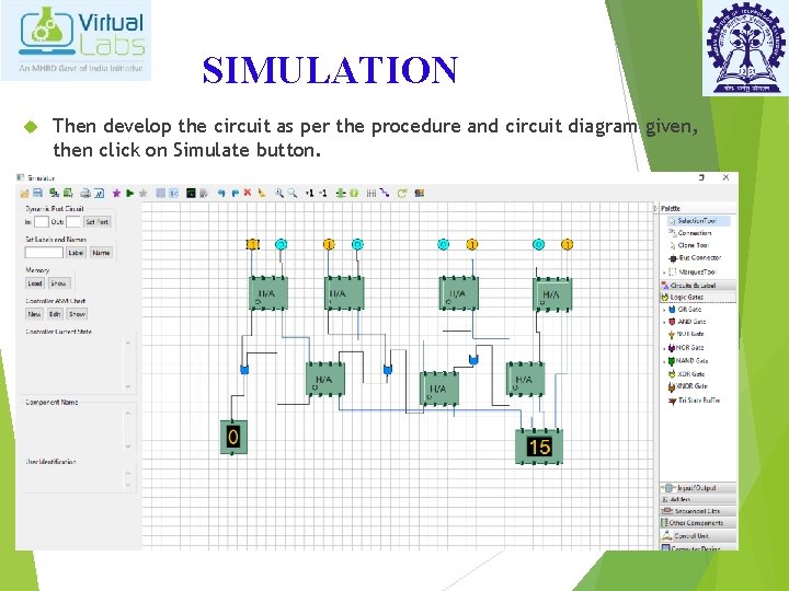 SIMULATION Then develop the circuit as per the procedure and circuit diagram given, then