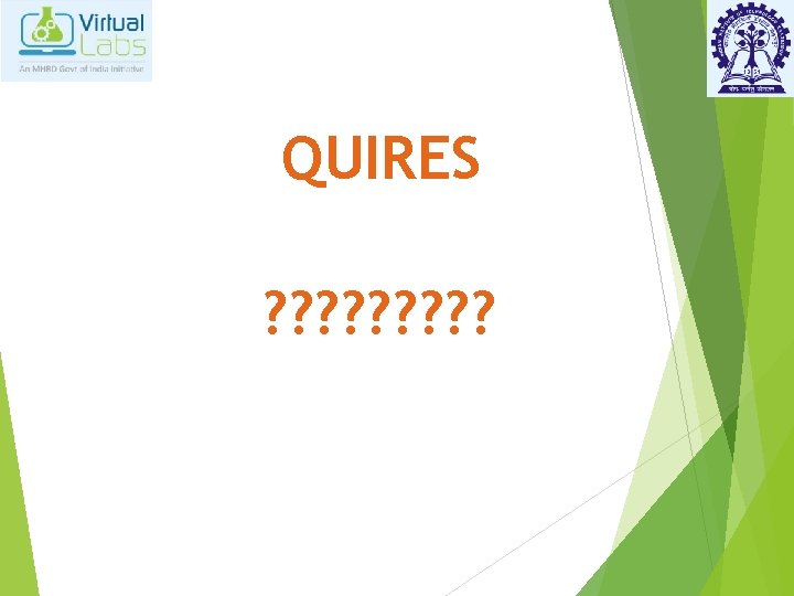 QUIRES ? ? ? ? ? 
