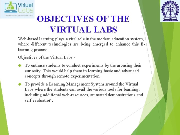 OBJECTIVES OF THE VIRTUAL LABS Web-based learning plays a vital role in the modern