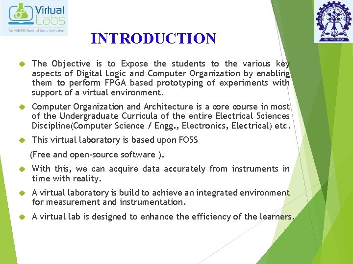INTRODUCTION The Objective is to Expose the students to the various key aspects of
