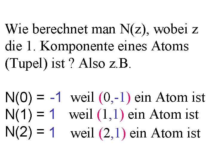 Wie berechnet man N(z), wobei z die 1. Komponente eines Atoms (Tupel) ist ?