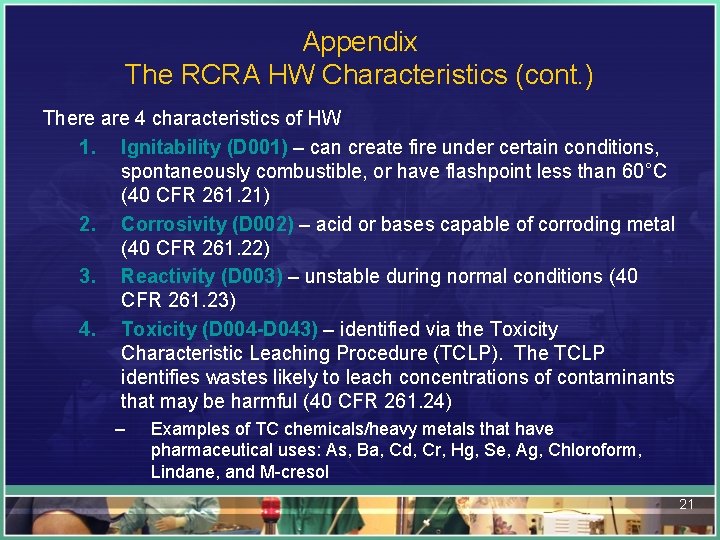 Appendix The RCRA HW Characteristics (cont. ) There are 4 characteristics of HW 1.