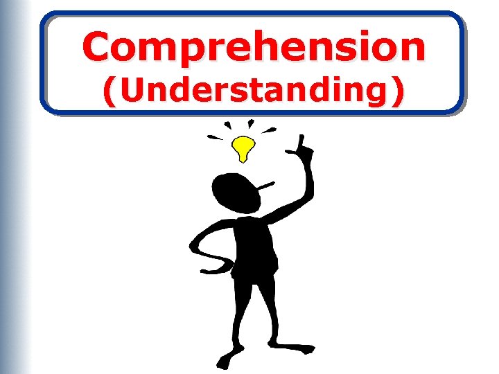 Comprehension (Understanding) 