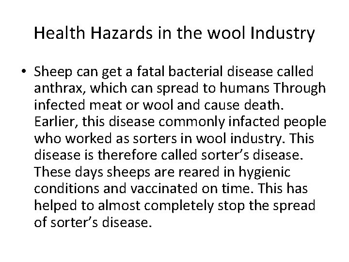 Health Hazards in the wool Industry • Sheep can get a fatal bacterial disease