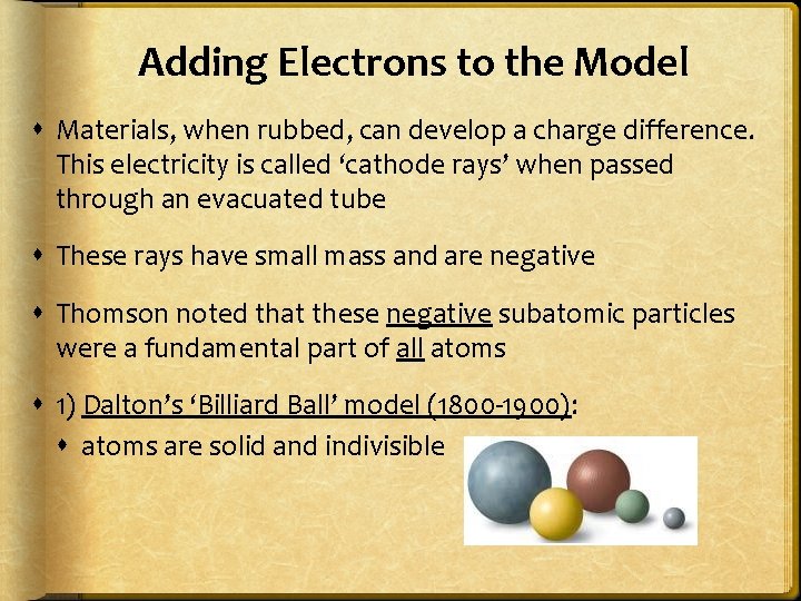 Adding Electrons to the Model Materials, when rubbed, can develop a charge difference. This