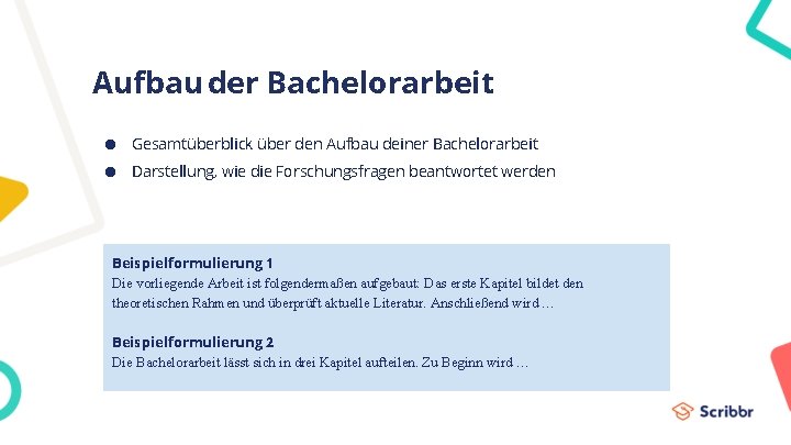 Aufbau der Bachelorarbeit ● Gesamtüberblick über den Aufbau deiner Bachelorarbeit ● Darstellung, wie die