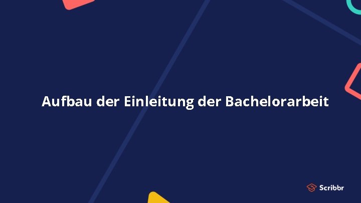 Aufbau der Einleitung der Bachelorarbeit 