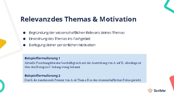 Relevanz des Themas & Motivation ● Begründung der wissenschaftlichen Relevanz deines Themas ● Einordnung