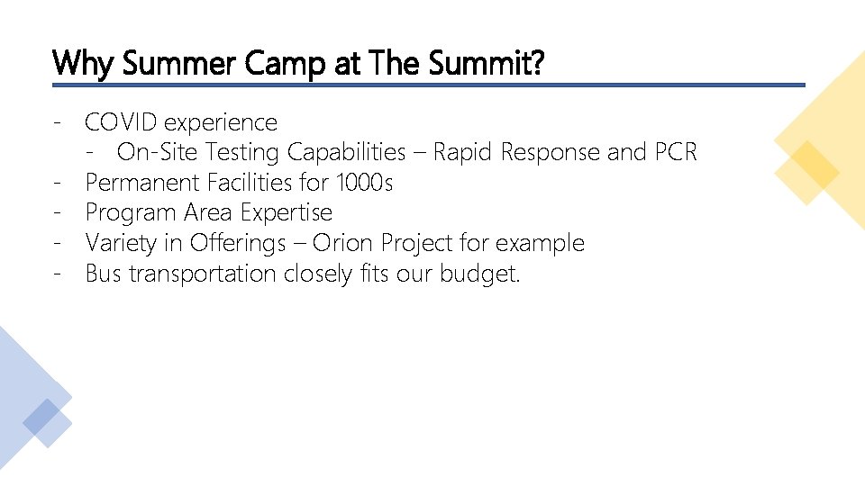 Why Summer Camp at The Summit? - COVID experience - On-Site Testing Capabilities –