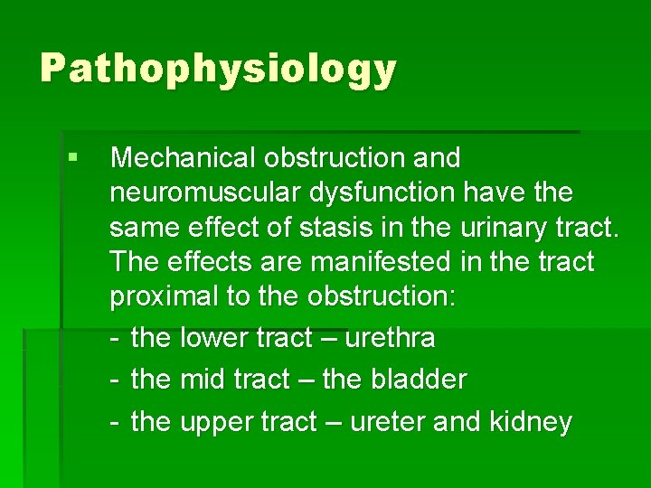 Pathophysiology § Mechanical obstruction and neuromuscular dysfunction have the same effect of stasis in