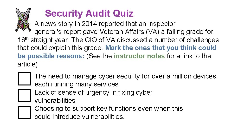 Security Audit Quiz A news story in 2014 reported that an inspector general’s report Security Audit Quiz A news story in 2014 reported that an inspector general’s report