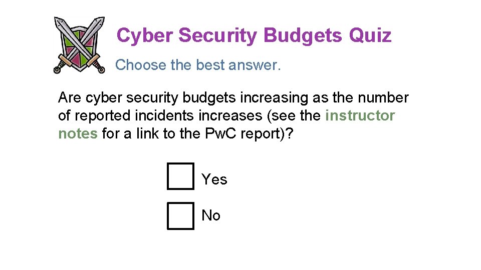 Cyber Security Budgets Quiz Choose the best answer. Are cyber security budgets increasing as Cyber Security Budgets Quiz Choose the best answer. Are cyber security budgets increasing as