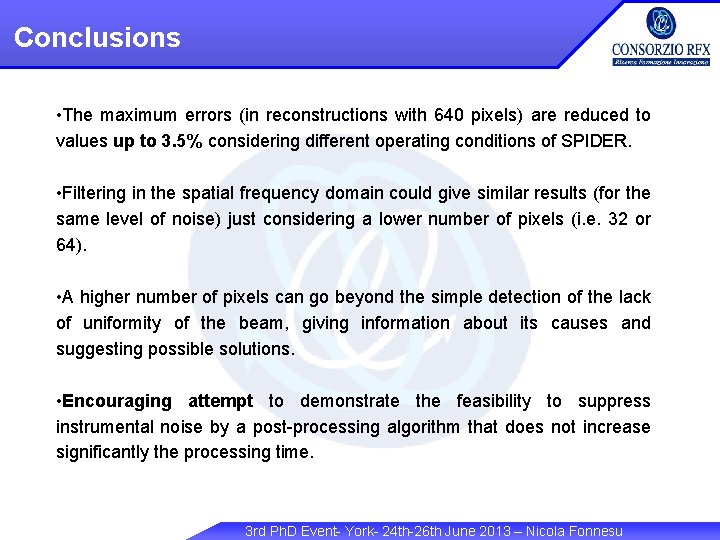 Conclusions • The maximum errors (in reconstructions with 640 pixels) are reduced to values