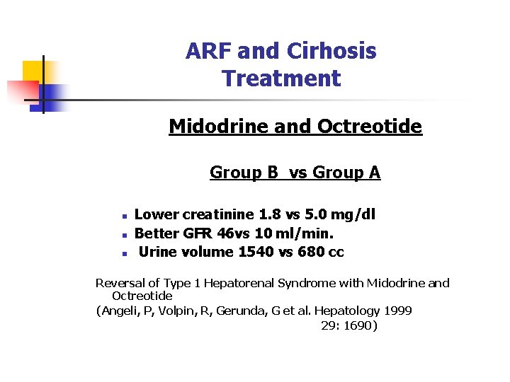 ARF and Cirhosis Treatment Midodrine and Octreotide Group B vs Group A n n