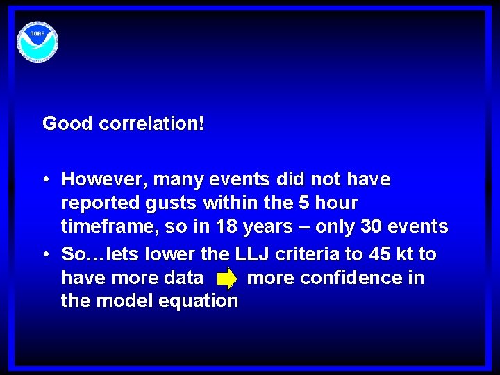 Good correlation! • However, many events did not have reported gusts within the 5