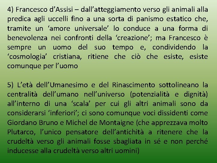 4) Francesco d’Assisi – dall’atteggiamento verso gli animali alla predica agli uccelli fino a