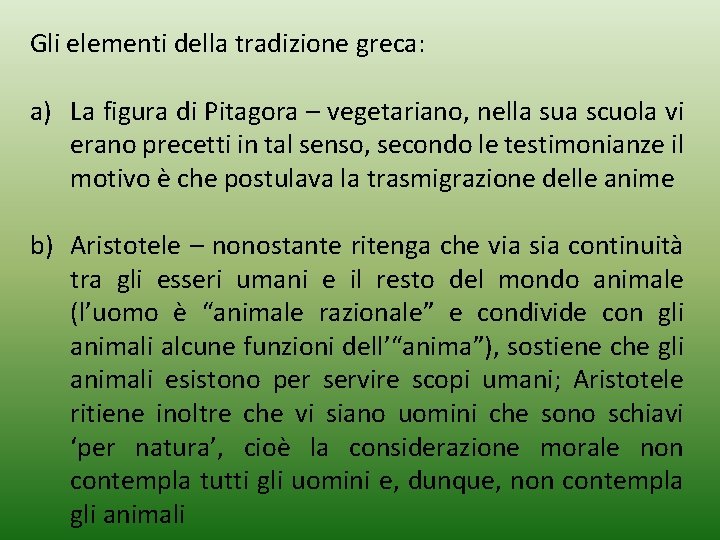 Gli elementi della tradizione greca: a) La figura di Pitagora – vegetariano, nella sua