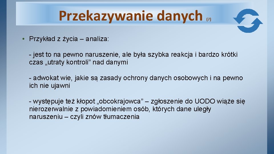 Przekazywanie danych (7) • Przykład z życia – analiza: - jest to na pewno