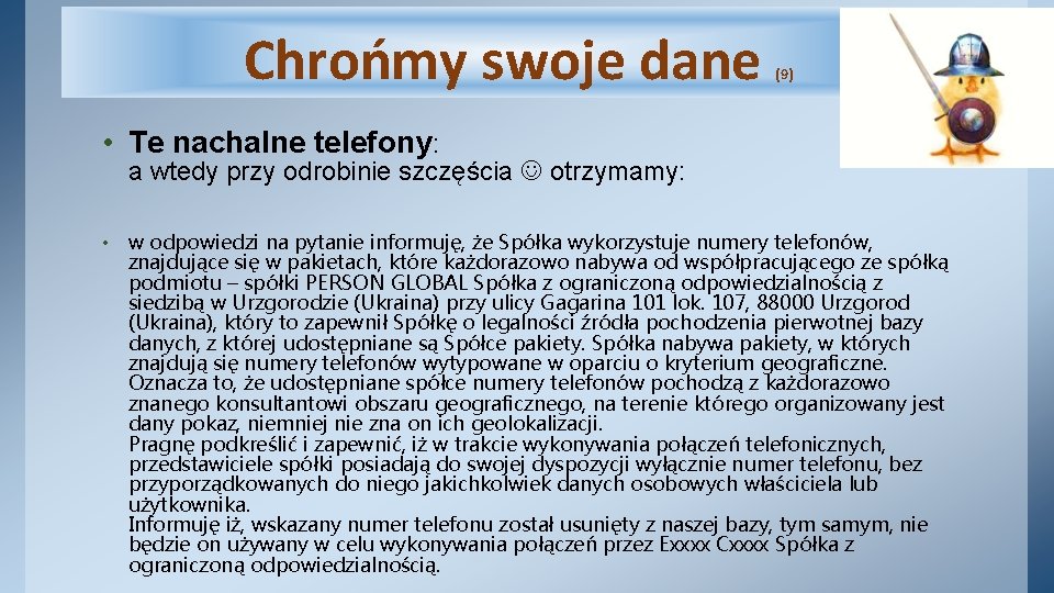 Chrońmy swoje dane (9) • Te nachalne telefony: a wtedy przy odrobinie szczęścia otrzymamy: