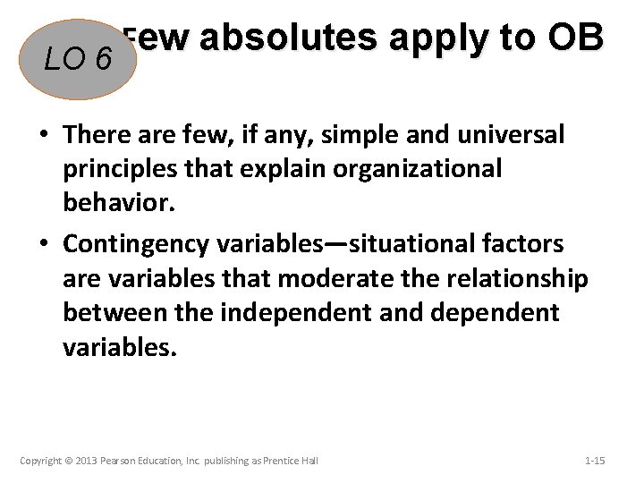 LO 6 Few absolutes apply to OB • There are few, if any, simple
