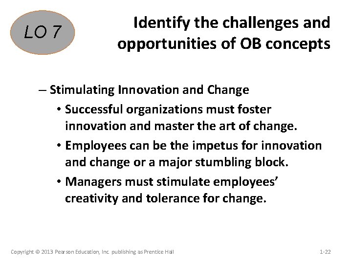 LO 7 Identify the challenges and opportunities of OB concepts – Stimulating Innovation and