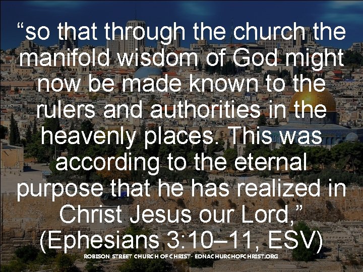 “so that through the church the manifold wisdom of God might now be made