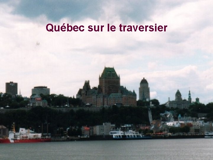Québec sur le traversier 