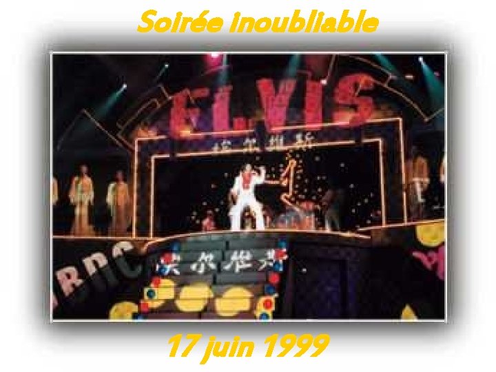 Soirée inoubliable 17 juin 1999 