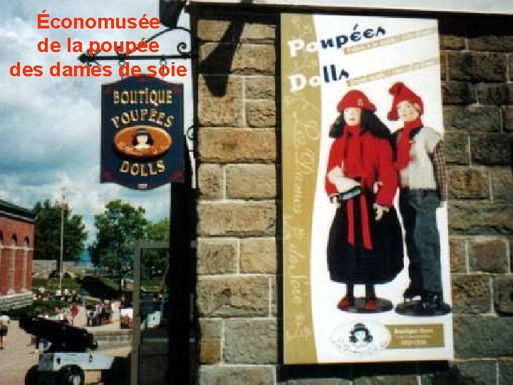 Économusée de la poupée des dames de soie 