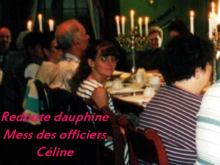 Redoute dauphine Mess des officiers Céline 