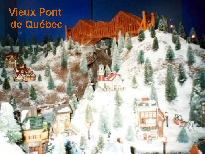 Vieux Pont de Québec 