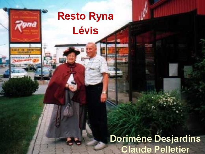 Resto Ryna Lévis Dorimène Desjardins Claude Pelletier 