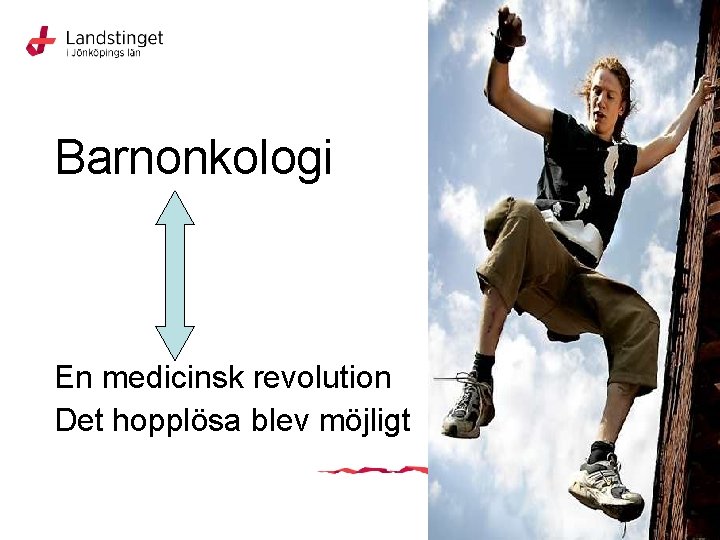 Barnonkologi En medicinsk revolution Det hopplösa blev möjligt 