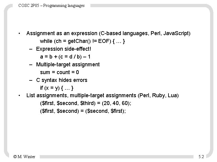 COSC 2 P 05 – Programming languages • • Assignment as an expression (C-based COSC 2 P 05 – Programming languages • • Assignment as an expression (C-based