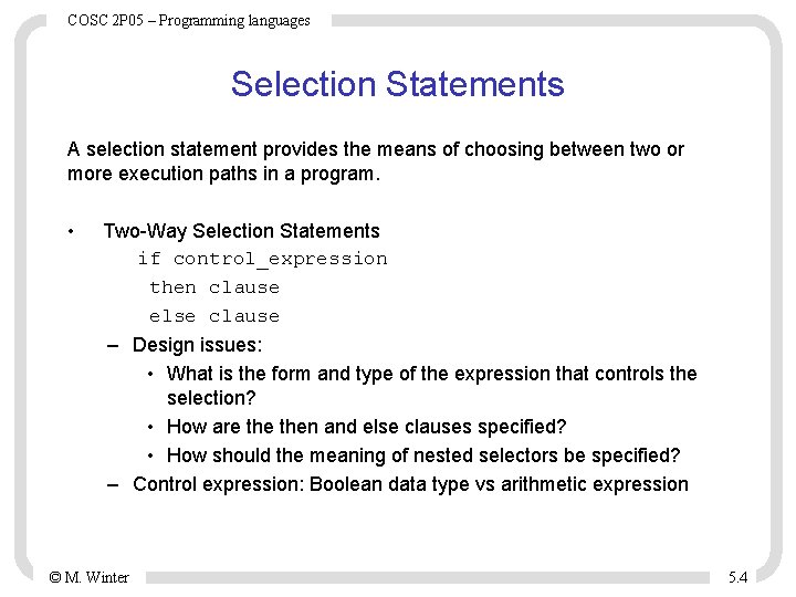COSC 2 P 05 – Programming languages Selection Statements A selection statement provides the COSC 2 P 05 – Programming languages Selection Statements A selection statement provides the