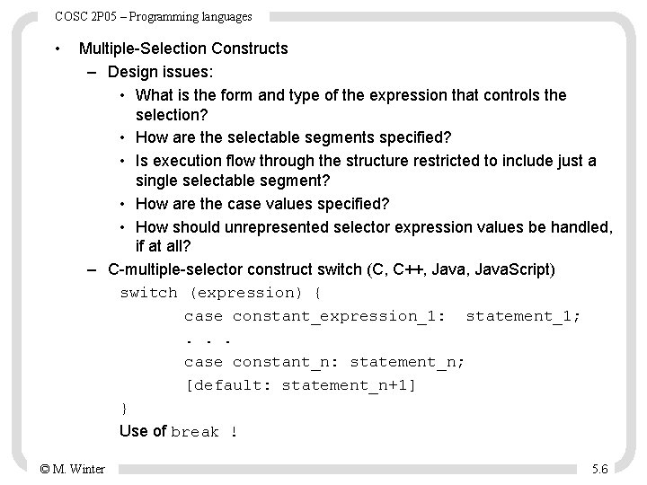 COSC 2 P 05 – Programming languages • Multiple-Selection Constructs – Design issues: • COSC 2 P 05 – Programming languages • Multiple-Selection Constructs – Design issues: •