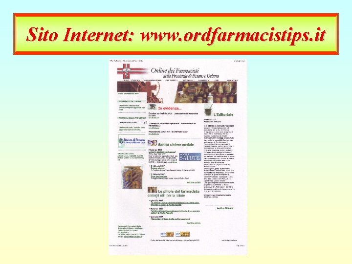 Sito Internet: www. ordfarmacistips. it 