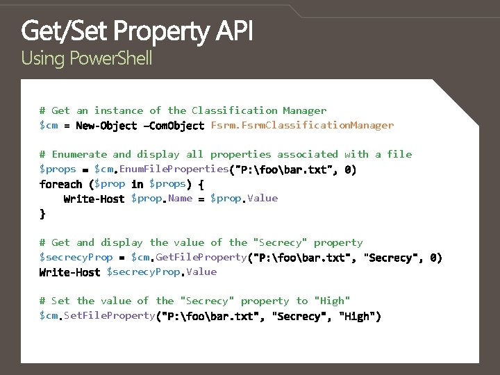 Using Power. Shell # Get an instance of the Classification Manager $cm Fsrm. Classification.