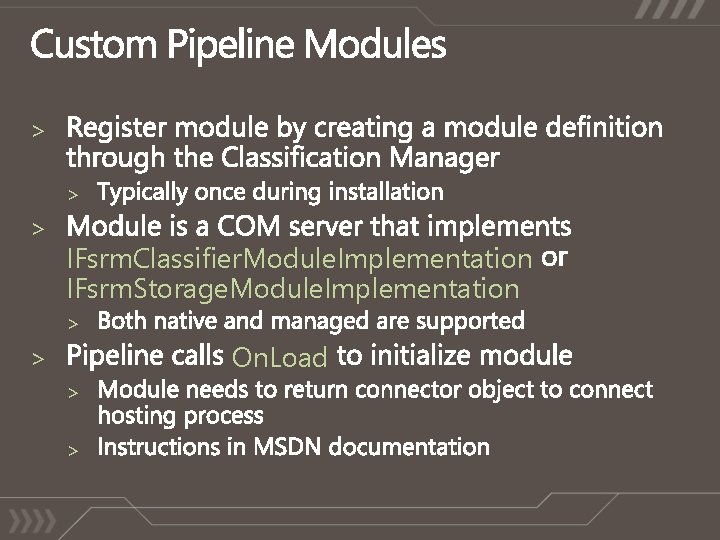 > > > IFsrm. Classifier. Module. Implementation IFsrm. Storage. Module. Implementation > On. Load