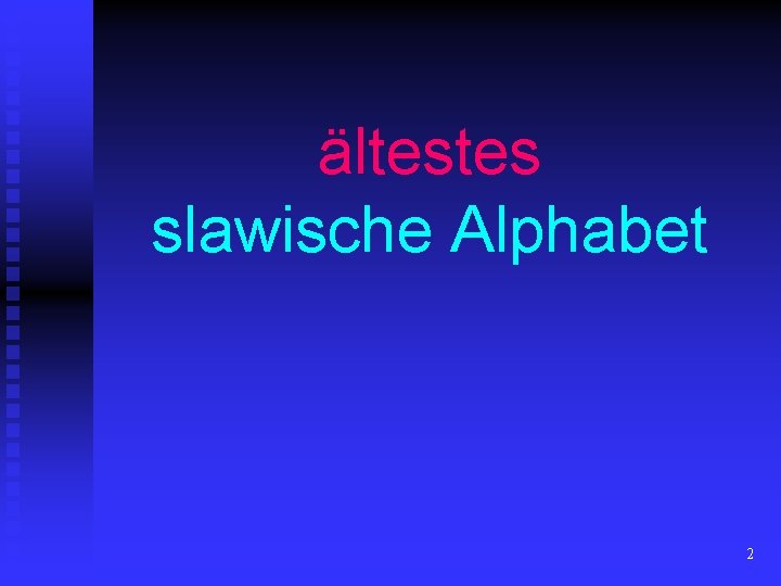 ältestes slawische Alphabet 2 